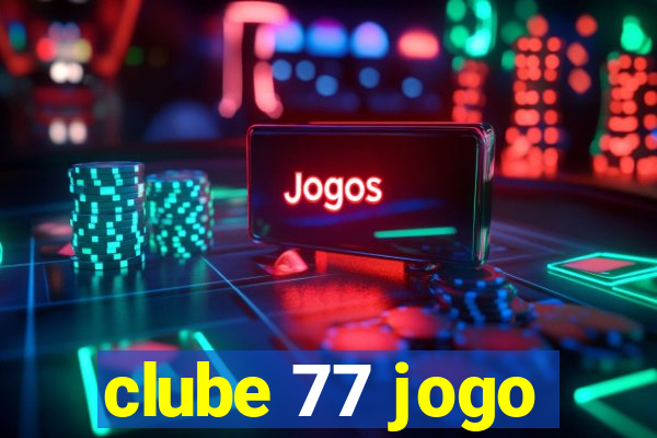 clube 77 jogo